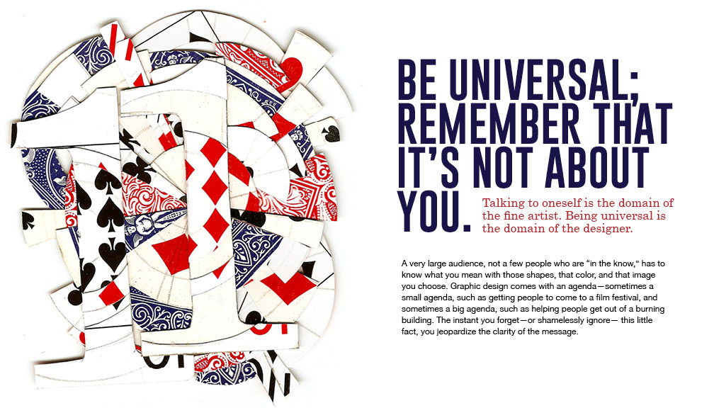 Be universal: remember that it's not about you.